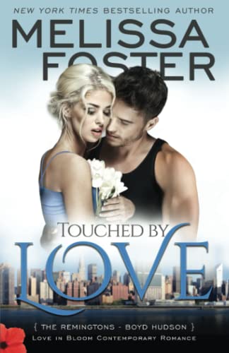 Touched by Love: The Remingtons) (Love in Bloom- The Remingtons, Band 6)