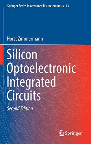 Silicon Optoelectronic Integrated Circuits (Springer Series in Advanced Microelectronics, Band 2)