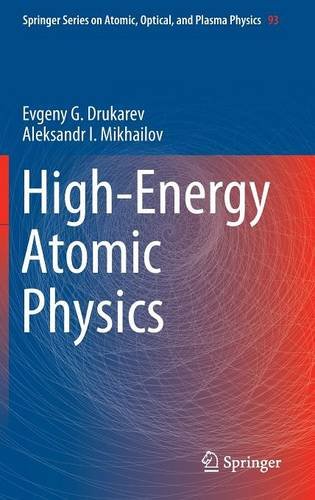 High-Energy Atomic Physics (Springer Series on Atomic, Optical, and Plasma Physics)
