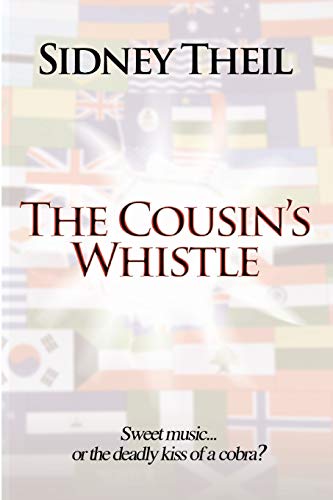The Cousin's Whistle: Sweet music. Or the deadly kiss of a cobra?
