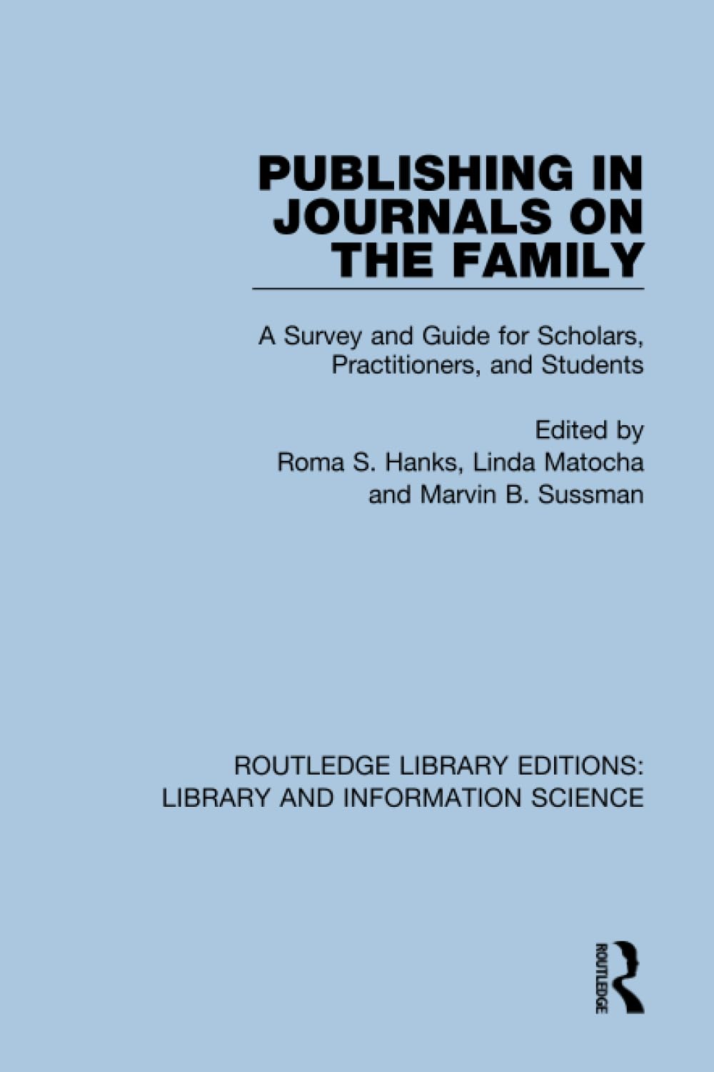 Publishing in Journals on the Family: Essays on Publishing (Routledge Library Editions: Library and Information Science)