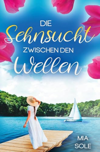 Die Sehnsucht zwischen den Wellen (Die Sehnsuchts-Trilogie)