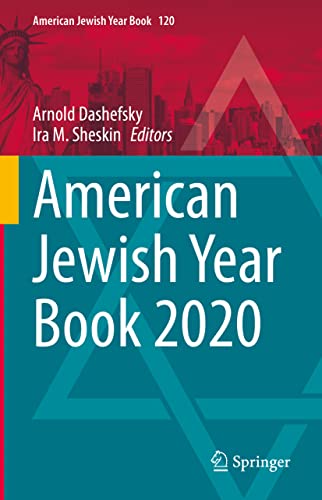 American Jewish Year Book 2020: The Annual Record of the North American Jewish Communities Since 1899 (American Jewish Year Book, 120, Band 120)