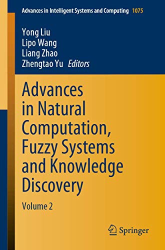 Advances in Natural Computation, Fuzzy Systems and Knowledge Discovery: Volume 2 (Advances in Intelligent Systems and Computing, 1075, Band 2)