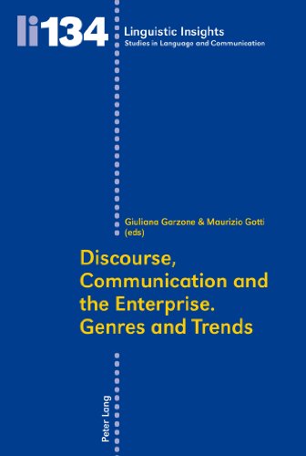 Discourse, Communication and the Enterprise.- Genres and Trends (Linguistic Insights)