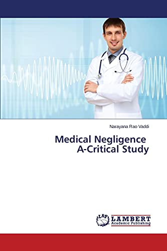 Medical Negligence A-Critical Study