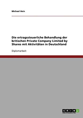 Die ertragssteuerliche Behandlung der britischen Private Company Limited by Shares mit Aktivitäten in Deutschland