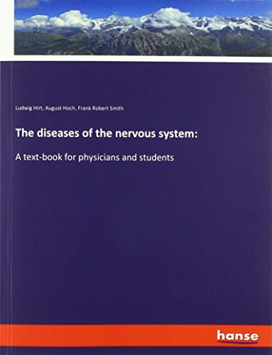 The diseases of the nervous system:: A text-book for physicians and students