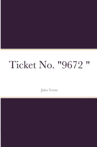 Ticket No. 9672