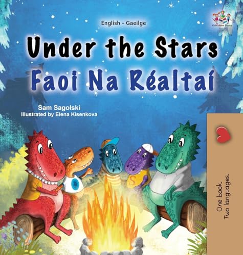 Under the Stars (English Irish Bilingual Kid's Book) (English Irish Bilingual Collection)