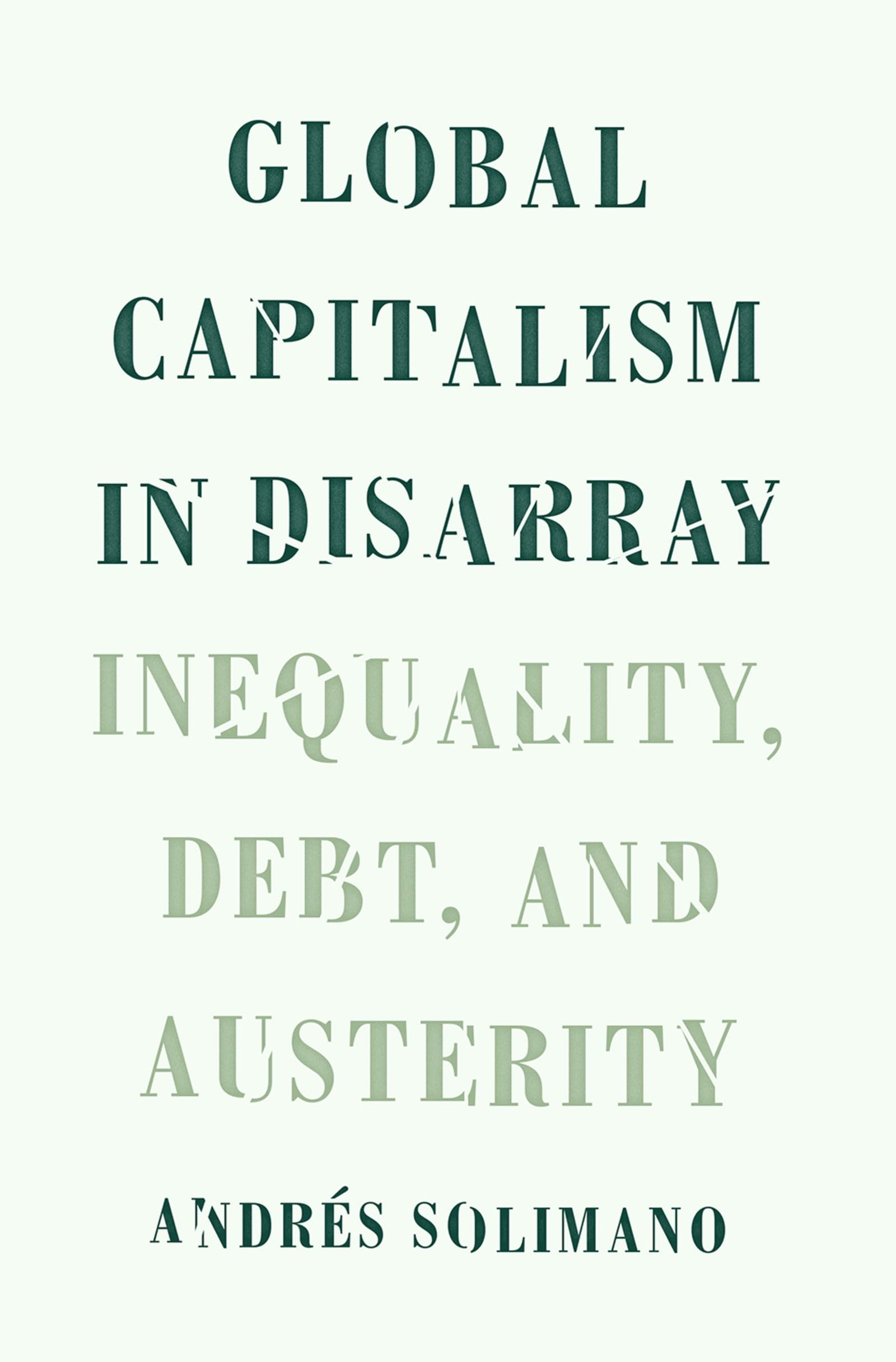 Global Capitalism in Disarray: Inequality, Debt, and Austerity