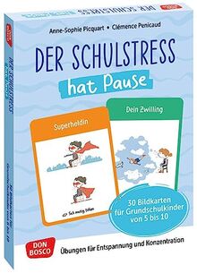 Der Schulstress hat Pause. 30 Bildkarten für Grundschulkinder von 6 bis 10: Übungen für Entspannung und Konzentration. Den Schulstress mit Körper- und ... fördern und sichern. Übungen und Spiele)