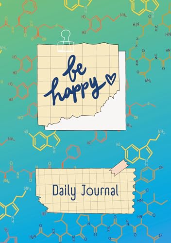 JOURNAL - Tagebuch zum Glücklich sein - Be Happy: Be happy/ Happy Journal/ Daily Journal DEUTSCH