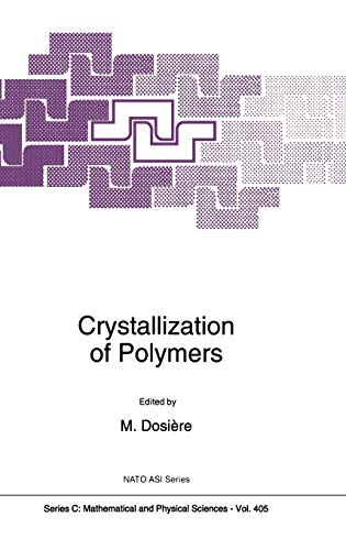 Crystallization of Polymers (Nato Science Series C:, 405, Band 405)