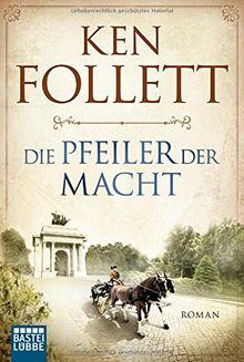 Die Pfeiler der Macht: Roman