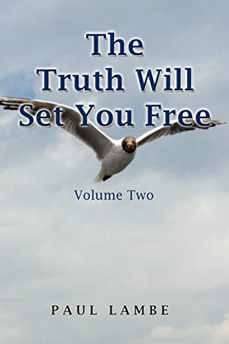 The Truth Will Set You Free: Volume Two