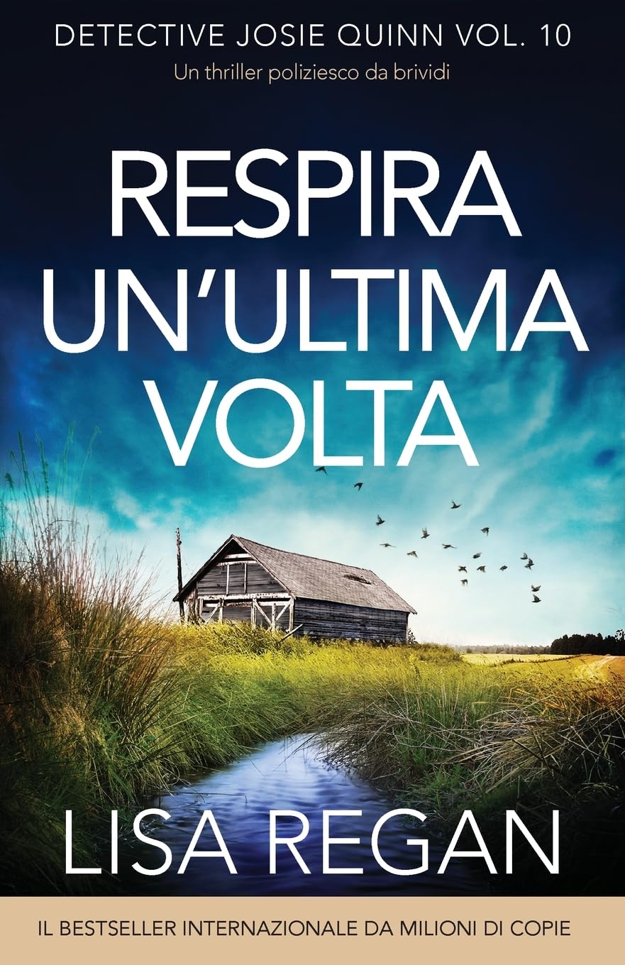 Respira un'ultima volta: Un thriller poliziesco da brividi (Detective Josie Quinn, Band 10)