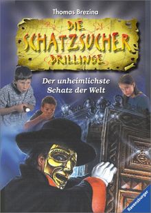 Die Schatzsucher Drillinge, Bd.2, Der unheimlichste Schatz der Welt