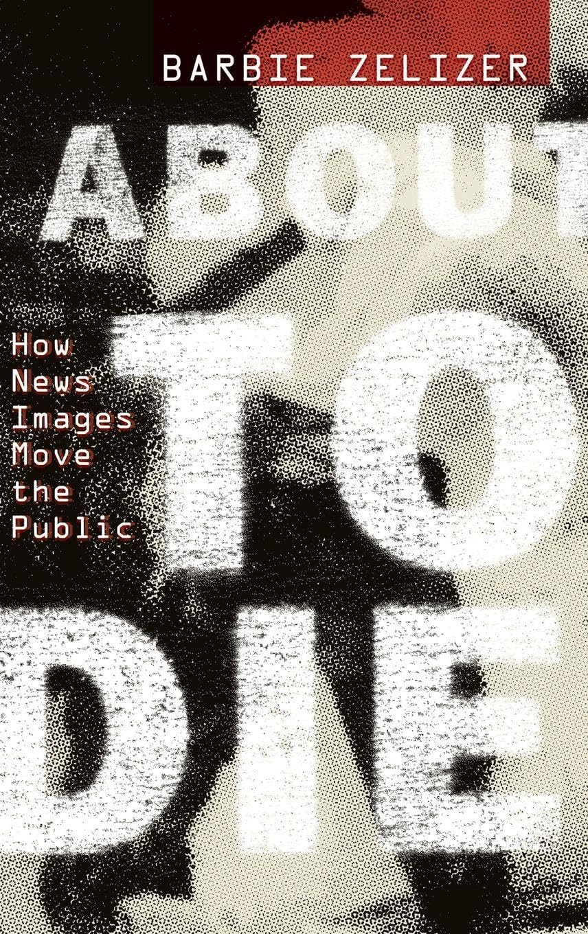 About to Die: How News Images Move the Public