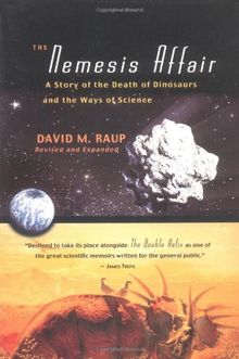 The Nemesis Affair: A Story of the Death of Dinosaurs and the Ways of Science