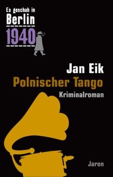 Es geschah in Berlin 1940 Polnischer Tango: Kappes 16. Fall (1940)