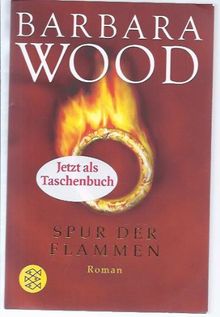 Spur der Flammen: Roman