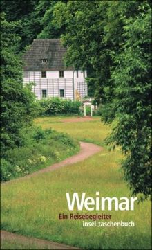 Weimar: Ein Reisebegleiter (insel taschenbuch)