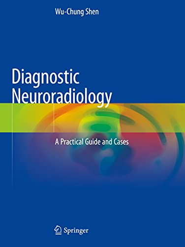 Diagnostic Neuroradiology: A Practical Guide and Cases