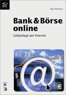 Bank und Börse online. Geldanlage per Internet