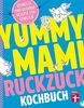 Yummy Mami Ruckzuck Kochbuch: Schnelle und gesunde Rezepte für Familien