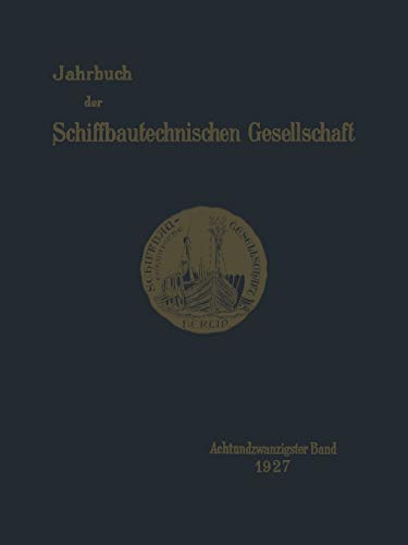 Jahrbuch der Schiffbautechnischen Gesellschaft: Achtundzwanzigster Band (Jahrbuch der Schiffbautechnischen Gesellschaft, 28, Band 28)