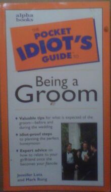 The Pocket Idiot's Guide to Being a Groom