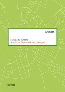 Arabische Grammatik mit Übungen