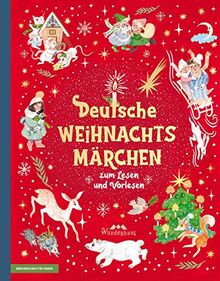 Deutsche Weihnachtsmärchen: Kurze Weihnachtsmärchen für Kinder (Märchenschatz für Kinder: Märchen aus aller Welt, Band 2)