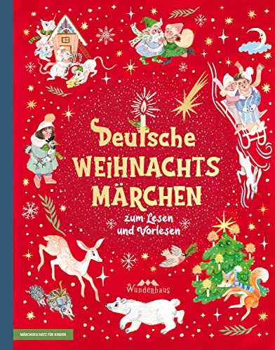 Deutsche Weihnachtsmärchen - Sammlung Verschiedene Autoren Manfred Kyber Hermann Löns Paula Dehmel Gerdt von Bassewitz August Heinrich Hoffmann Von Fallersleben Gebunden