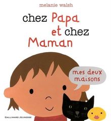 Chez papa et chez maman : mes deux maisons