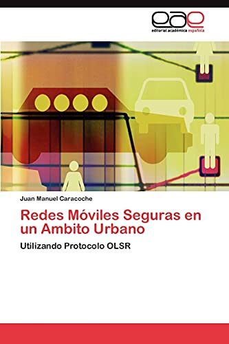 Redes Móviles Seguras en un Ambito Urbano: Utilizando Protocolo OLSR