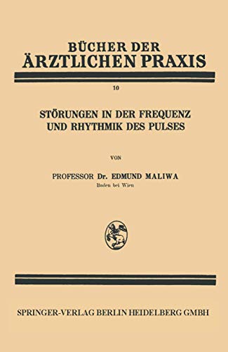 Störungen in der Frequenz und Rhythmik des Pulses (Bücher der ärztlichen Praxis, 10, Band 10)