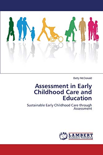 Assessment in Early Childhood Care and Education: Sustainable Early Childhood Care through Assessment