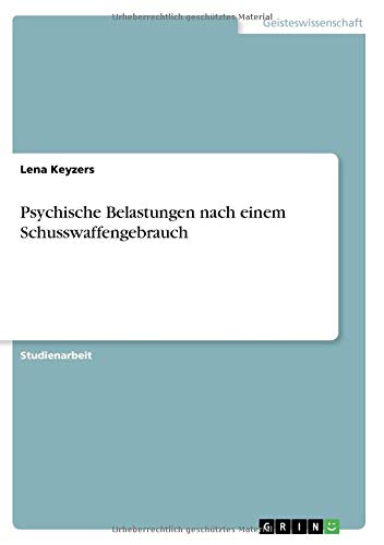 Psychische Belastungen nach einem Schusswaffengebrauch