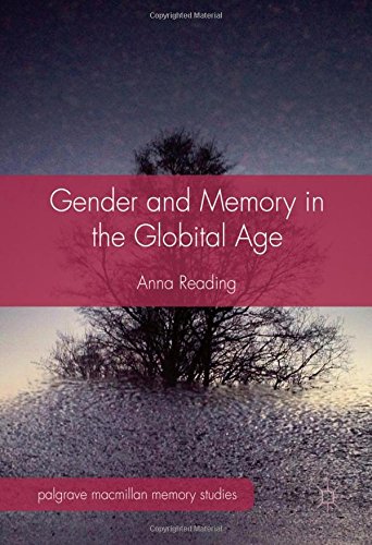 Gender and Memory in the Globital Age (Palgrave Macmillan Memory Studies)
