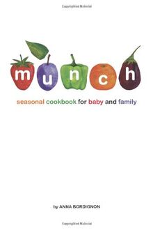 Munch: Seasonal Cookbook for Baby and Family