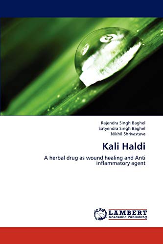 Kali Haldi: A herbal drug as wound healing and Anti inflammatory agent