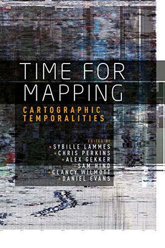 Time for mapping: Cartographic temporalities