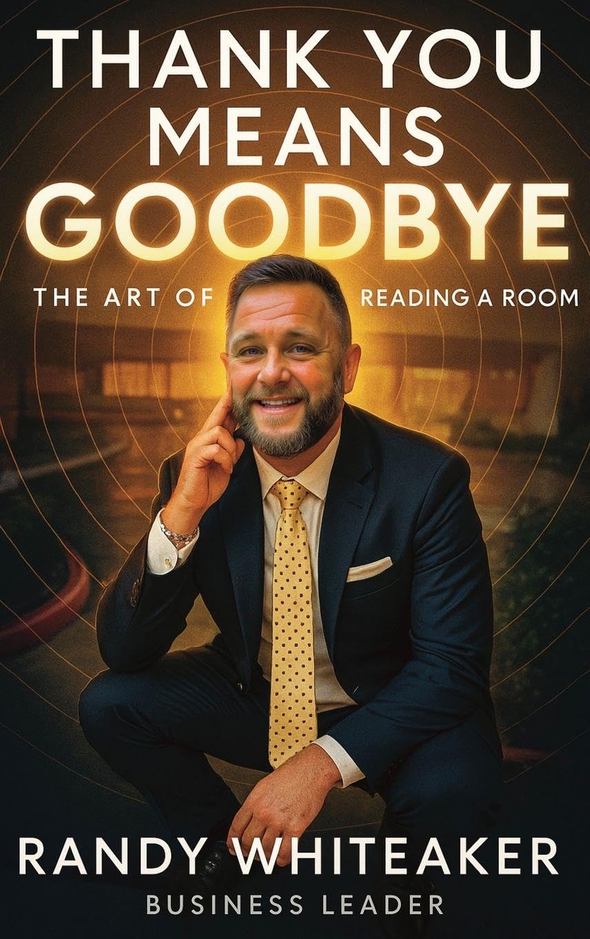 THANK YOU MEANS GOODBYE: The Art of Reading the Room von Randy ...