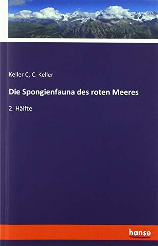 Die Spongienfauna des roten Meeres: 2. Hälfte