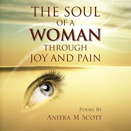 The Soul of A Woman Through Joy and Pain