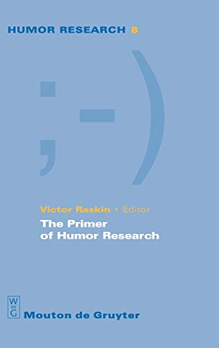 The Primer of Humor Research (Humor Research [HR], Band 8)