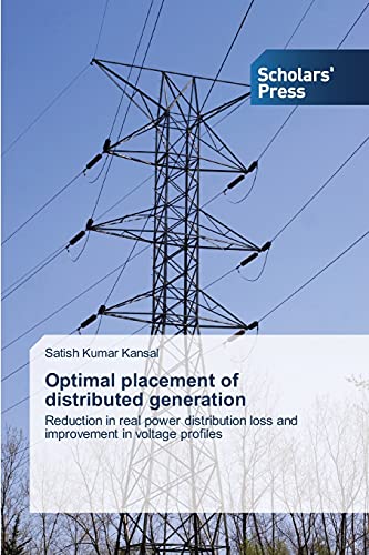 Optimal placement of distributed generation: Reduction in real power distribution loss and improvement in voltage profiles
