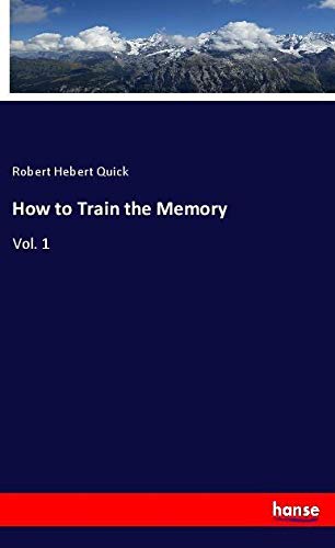 How to Train the Memory: Vol. 1